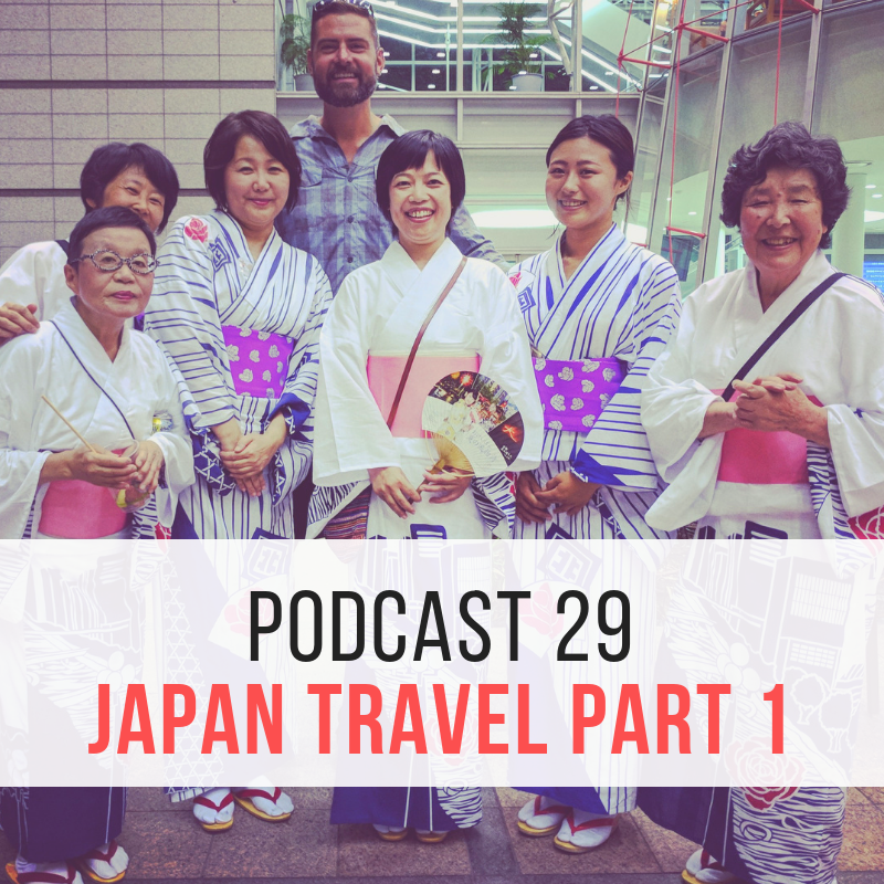 Podcast Japan Travel Part 1