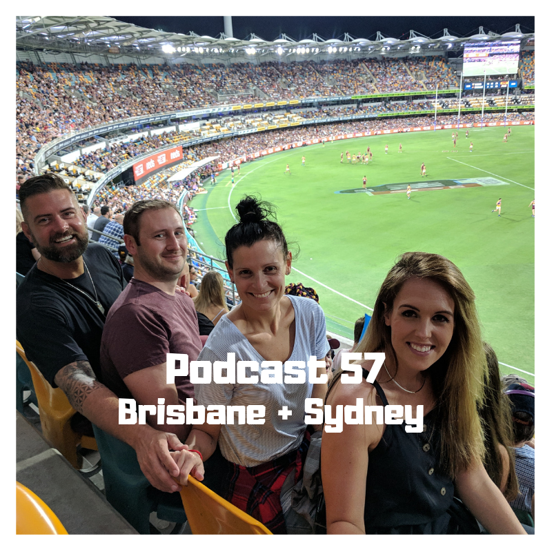 Podcast 57 Brisbane Sydney