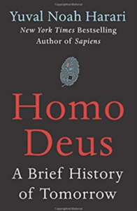 Homo Deus: A Brief History of Tomorrow  by Yuval Noah Harari 