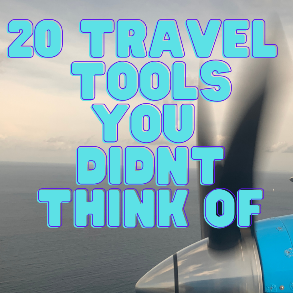 20 TRAVEL TOOLS You DIDNT ThINK OF